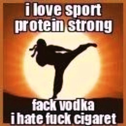 i love sport prote fack vodka i hate fuck cigaret