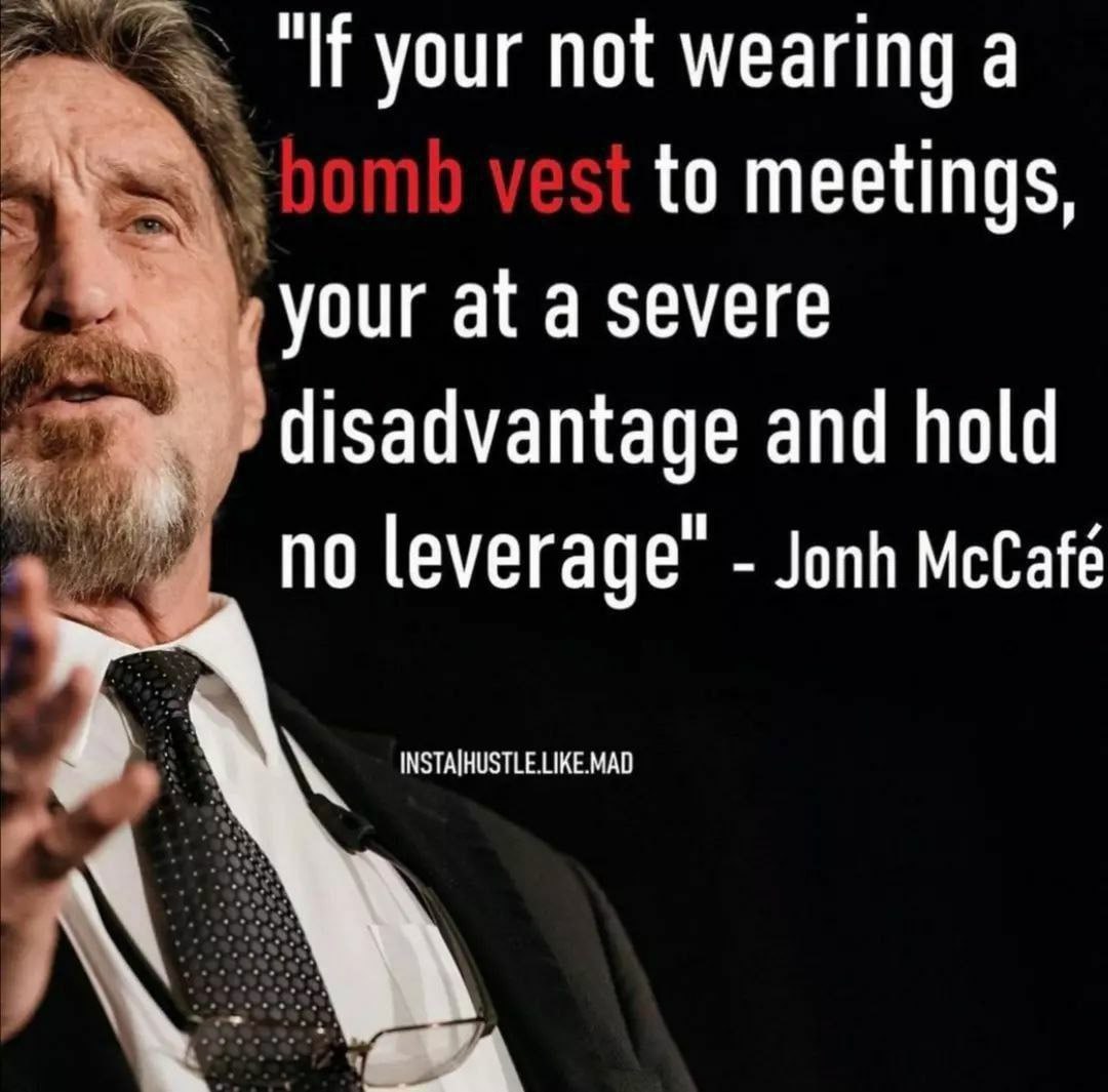 your not wearing а to meetings, your at а severe disadvantage and hold no leverage” Jonh