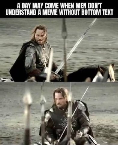 A DAY MAY COME WHEN МЕН DON'T UNDERSTAND A MEME WITHOUT BOTTOM TEXT 4 4