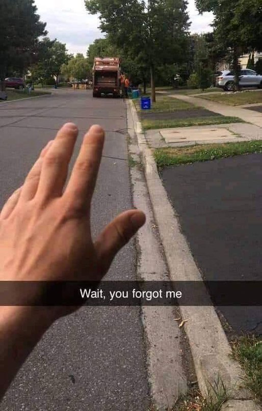 Wait. you fargot me