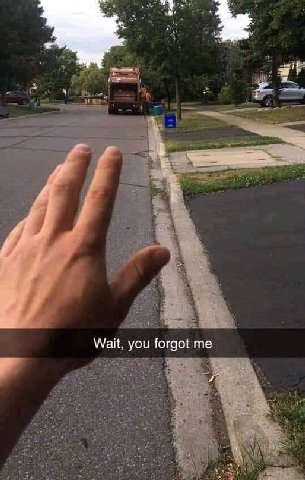 Wait. you fargot me