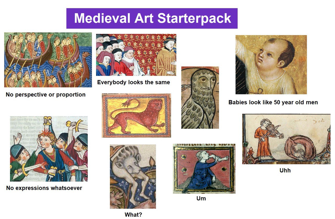 Medieval Art Starterpack ees a) к Everybody looks зате No perspective or proportion Babies look like 50 year old men A is у». у Wes: Uhh 59 No expressions whatsoever Be 4 What?