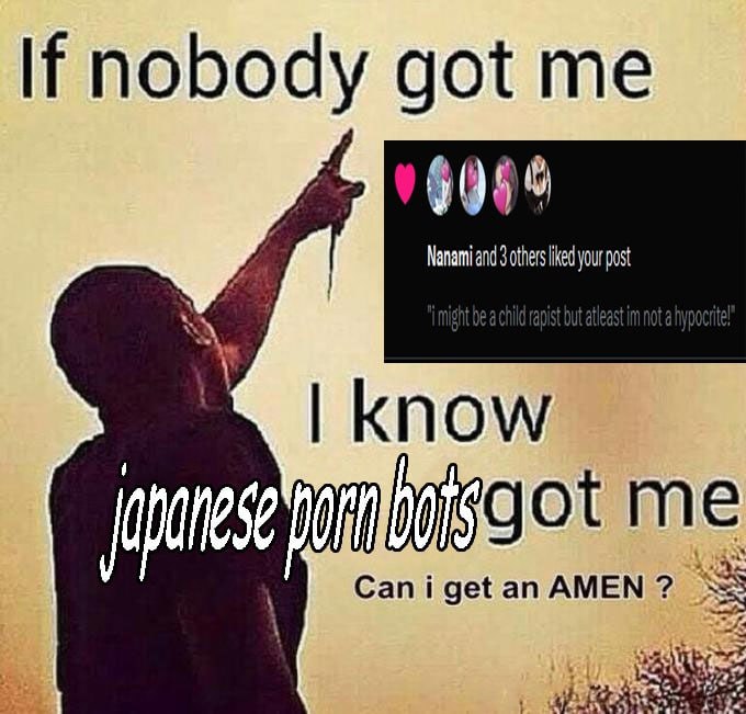If nobody got 0999 Nanami and 3 others liked your pos know Can i get an AMEN