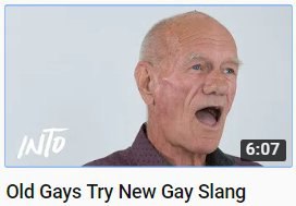 Old Gays Try New Gay Slang