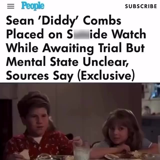 = People SUBSCRIBE Sean ‘Diddy’ Combs Placed оп Swjide Watch While Awaiting Trial But Mental State Unclear, Sources Say (Exclusive)