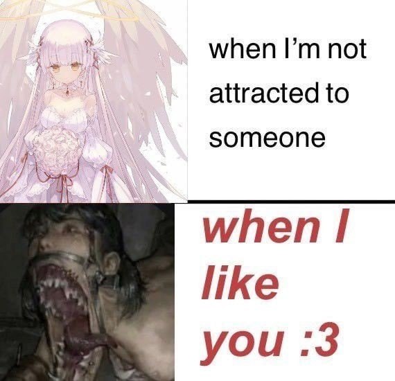 when not attracted to SOMEONE when like you :3