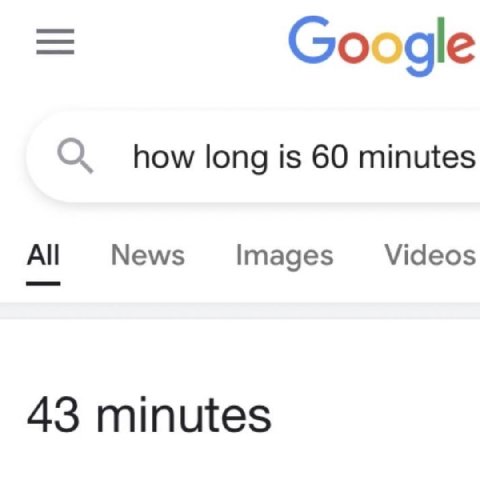Google О long is 60 minutes All News Images Videos 43 minutes