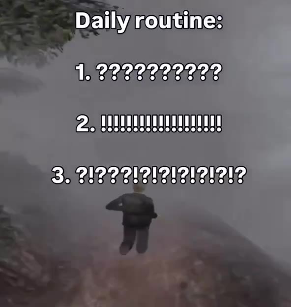 Daily routine: