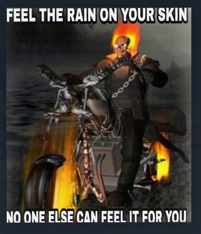 FEEL THE RAIN YOUR SKIN NO ONE САМ FEEL IT FOR YOU