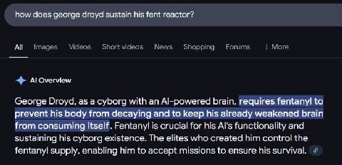 how does george агоуа sustain his fent reactor? All Images Videos Short videos News Shopping Forums More George Droyd, as a cyborg with an Al-powered brain, requires fentanyl to prevent his body from 