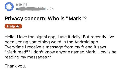 r/signal Privacy concern: Who 1$ "Mark"? Hello! love the signal app, use it daily! But recently I've been seeing something weird in the Android app. Everytime receive a message from my friend it says 