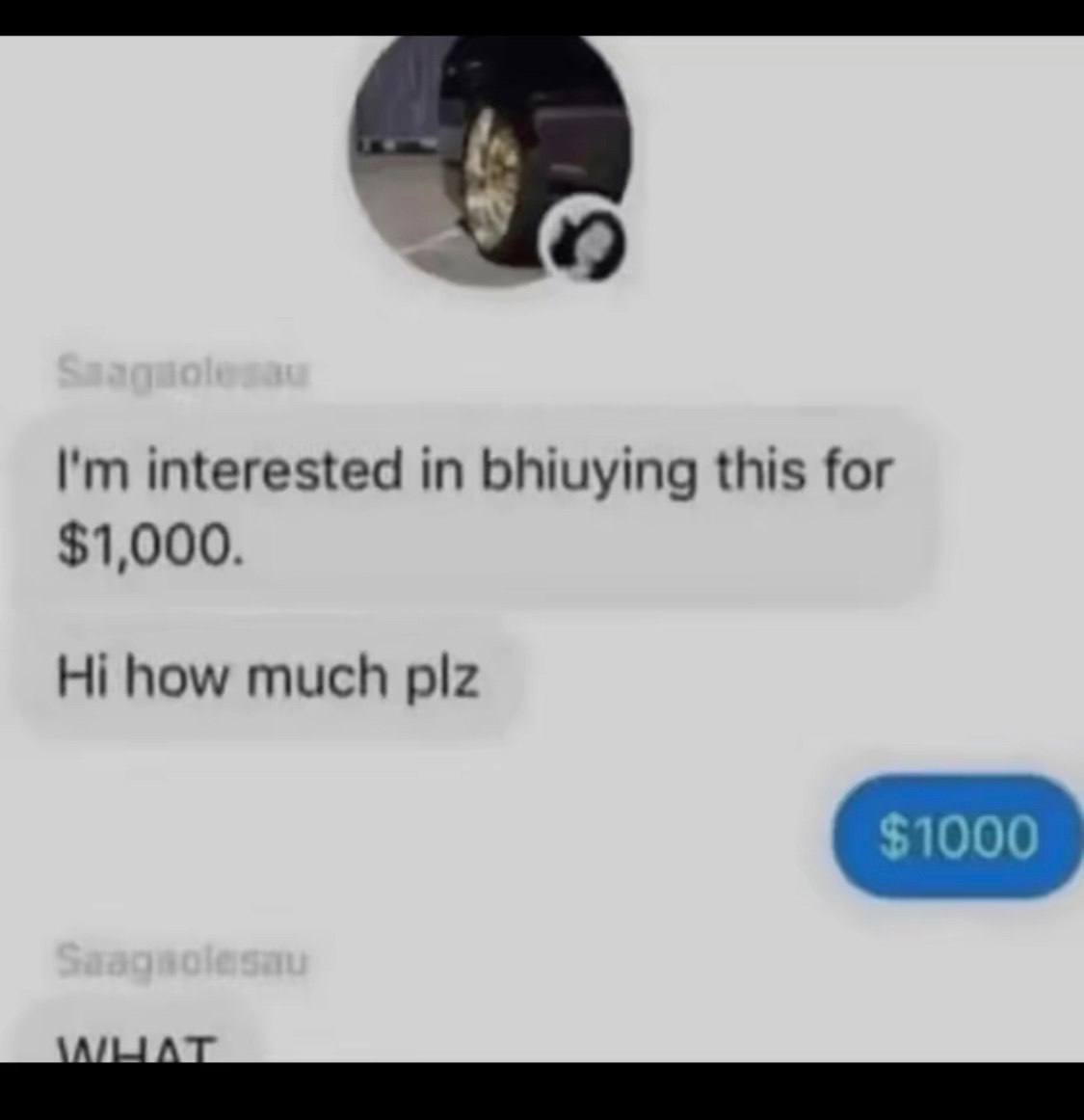 interested in bhiuying this for $1,000. how much plz $1000