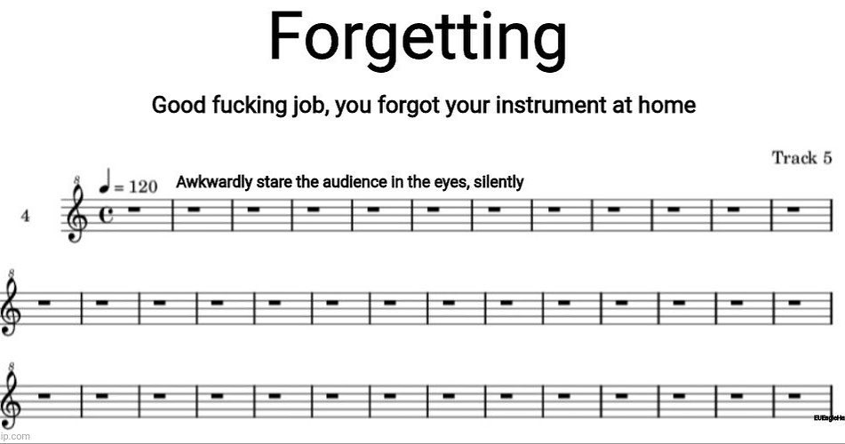 Good fucking job, you forgot your instrument at home Track 5 Awkwardly stare the audience in the eyes, silently