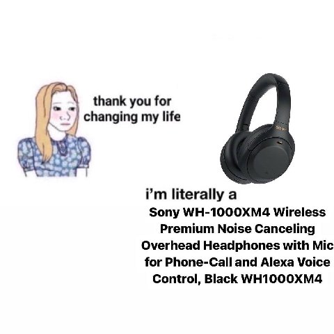 thank you for changing my life literally а Sony WH-1000XM4 Wireless Premium Noise Canceling Overhead Headphones with Mic for Phone-Call and Alexa Voice Control, Black