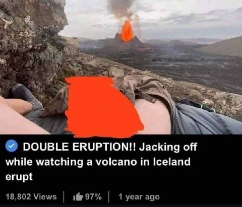 DOUBLE ERUPTION!! Jacking off while watching a volcano in Iceland erupt
