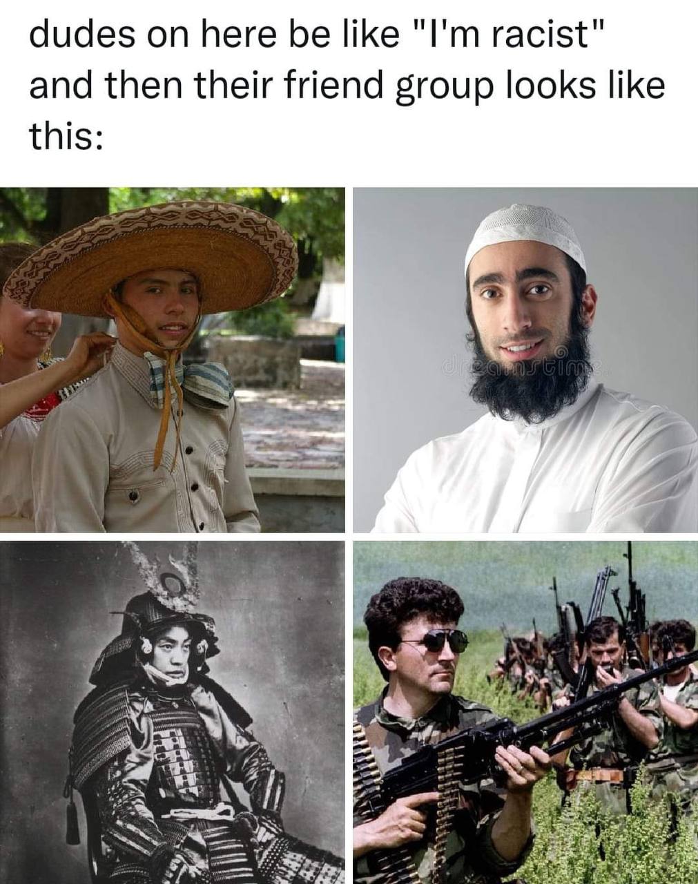 dudes on here be like racist" and then their friend group looks like this: к) We