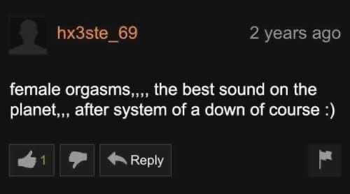 female orgasms,,,, the best sound on the planet,,, after system of a down of course Керу
