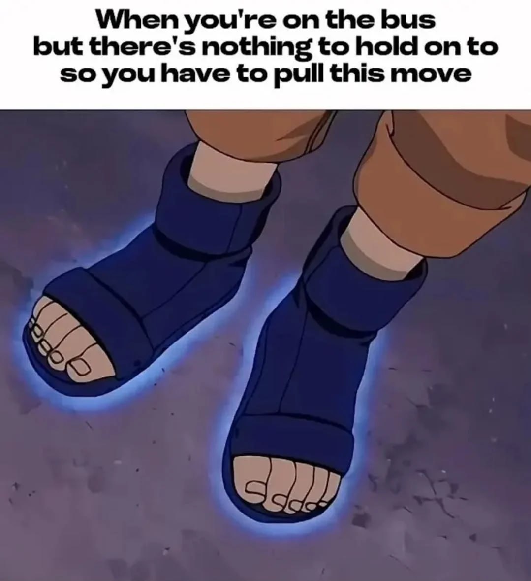 When you're on the bus but there's nothing to hold on to so you have to pull this move