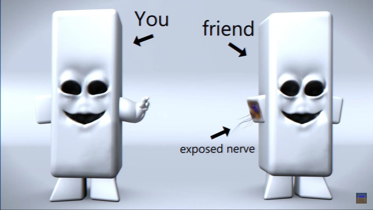 You friend exposed nerve