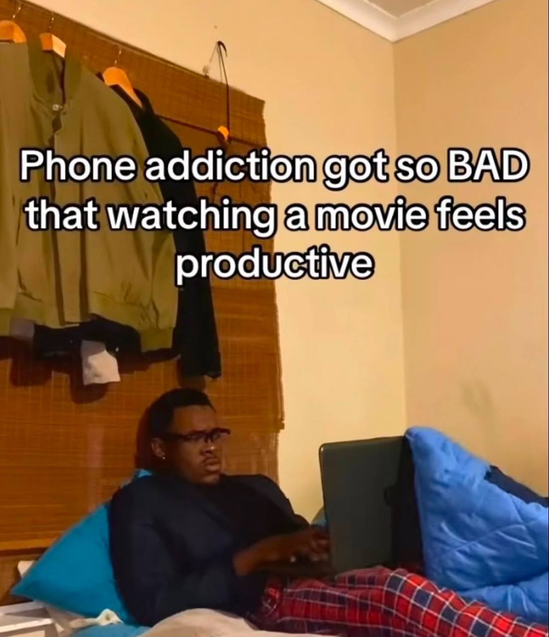 Phone addiction got so BAD that watching a movie feels productive