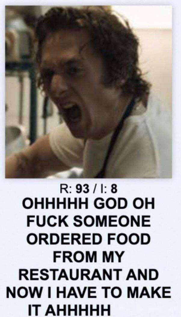 К: 93 1:8 ОННННН GOD FUCK SOMEONE ORDERED FOOD FROM MY RESTAURANT AND NOW HAVE TO MAKE IT AHHHHH
