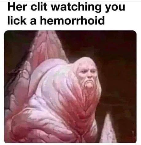 Her clit watching you lick a hemorrhoid