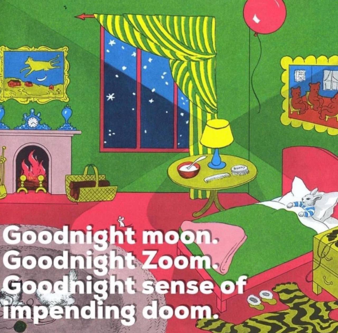 Goodnight moon. Goodnight Zoom. sense impending doom.