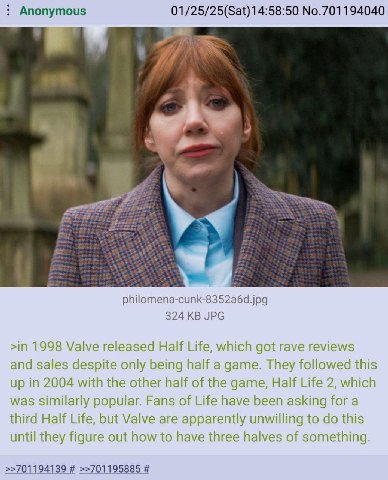 Anonymous No.701194040 у ipo 324 JPG in 1998 Valve released Half Life, which got rave reviews and sales despite only being half a game. They followed this up in 2004 with the other half of the game, H
