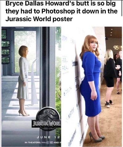 Bryce Dallas Howard's butt 1$ so big they had to Photoshop it down in the Jurassic World poster Я 12 i IN THEATERS, roo. AND