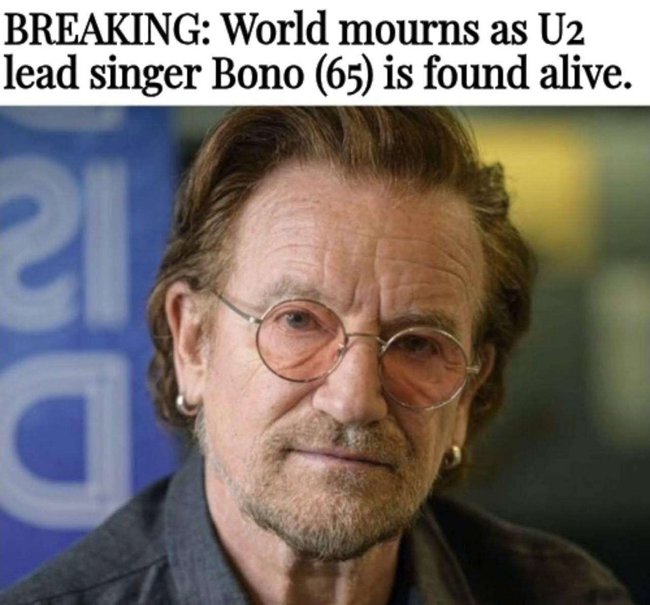 BREAKING: World mourns as 02 lead singer Bono (65) is found alive