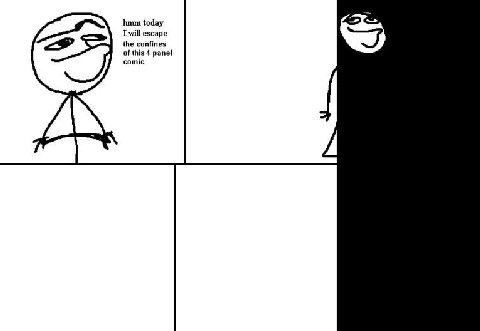 hmm today I will escape the confines of this 4 panel comic