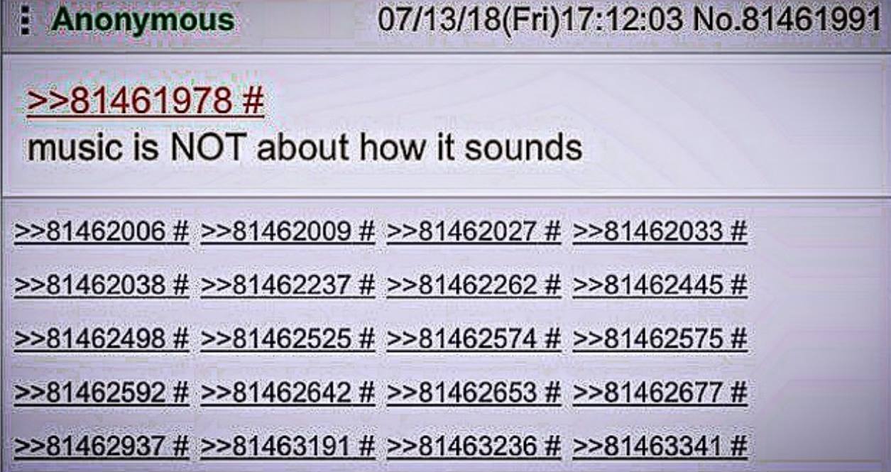 Anonymous 07/13/18(Fri)17:12:03 №.81461991 >>81461978 music is NOT about how it sounds >>81462006 >>81462009 >>81462027 >>81462033 >>81462038 >>81462237 >>81462262 >>81462445 >>81462498 >>81462525 >>8