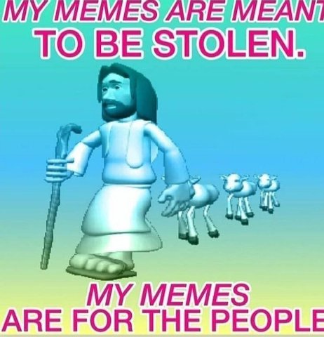 MEMES ARE STOEEN: ARE FOR THE PEOPLE