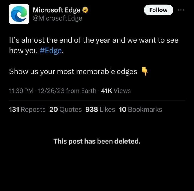 Microsoft Edge @MicrosoftEdge It’s almost the end of the year and we want to see how you #Edge. Show your most memorable edges 11:39 12/26/23 from Earth Views 131 Reposts 20 Quotes 938 Likes 10 Bookma