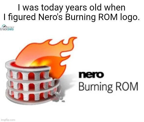 was today years old when figured Neros Burning ROM logo. nero КОМ