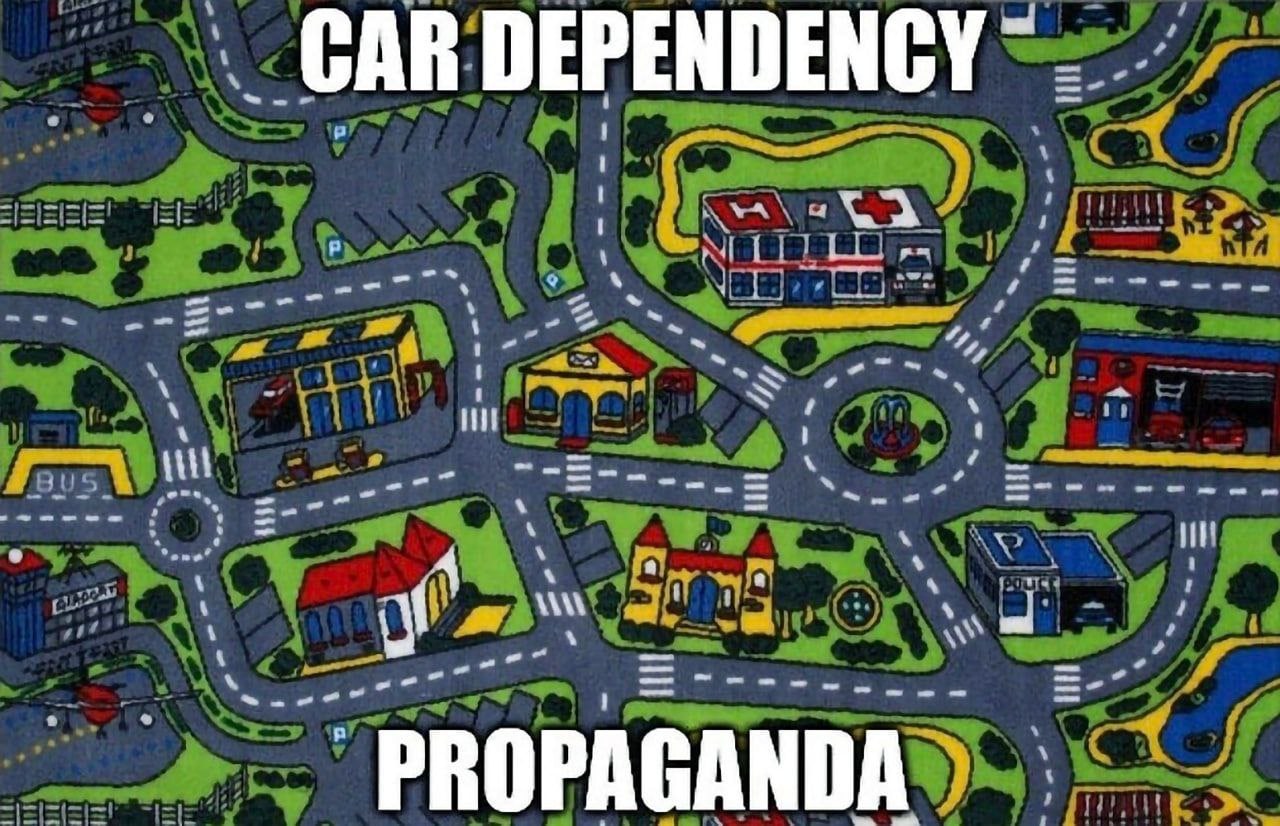 CAR DEPENDENCY 4 4 PROPAGANDA