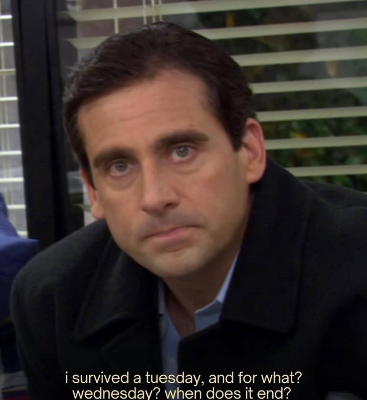 i survived а tuesday, and for what? wednesday? when does it end?