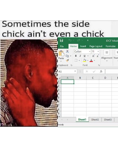 Sometimes the side chick ain't even a chick DCF Mod: File insert Pagelayout Formulas Calibri 9 А Alignment с ЗНее{1 Sheet2 Sheet3 eady