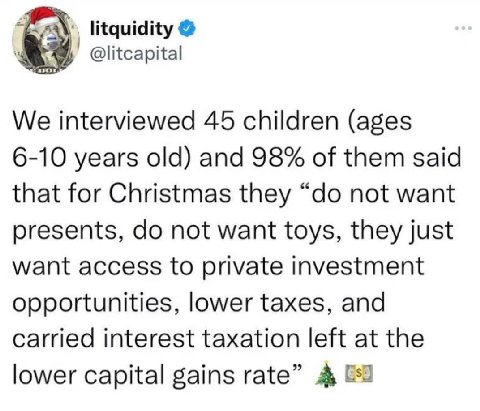 @litcapital We interviewed 45 children (ages 6-10 years old) and 98% of them said that for Christmas they not want presents, not want toys, they just want access to private investment opportunities, l