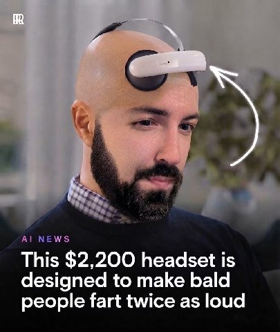 с This $2,200 headset is designed to make bald people fart twice as loud