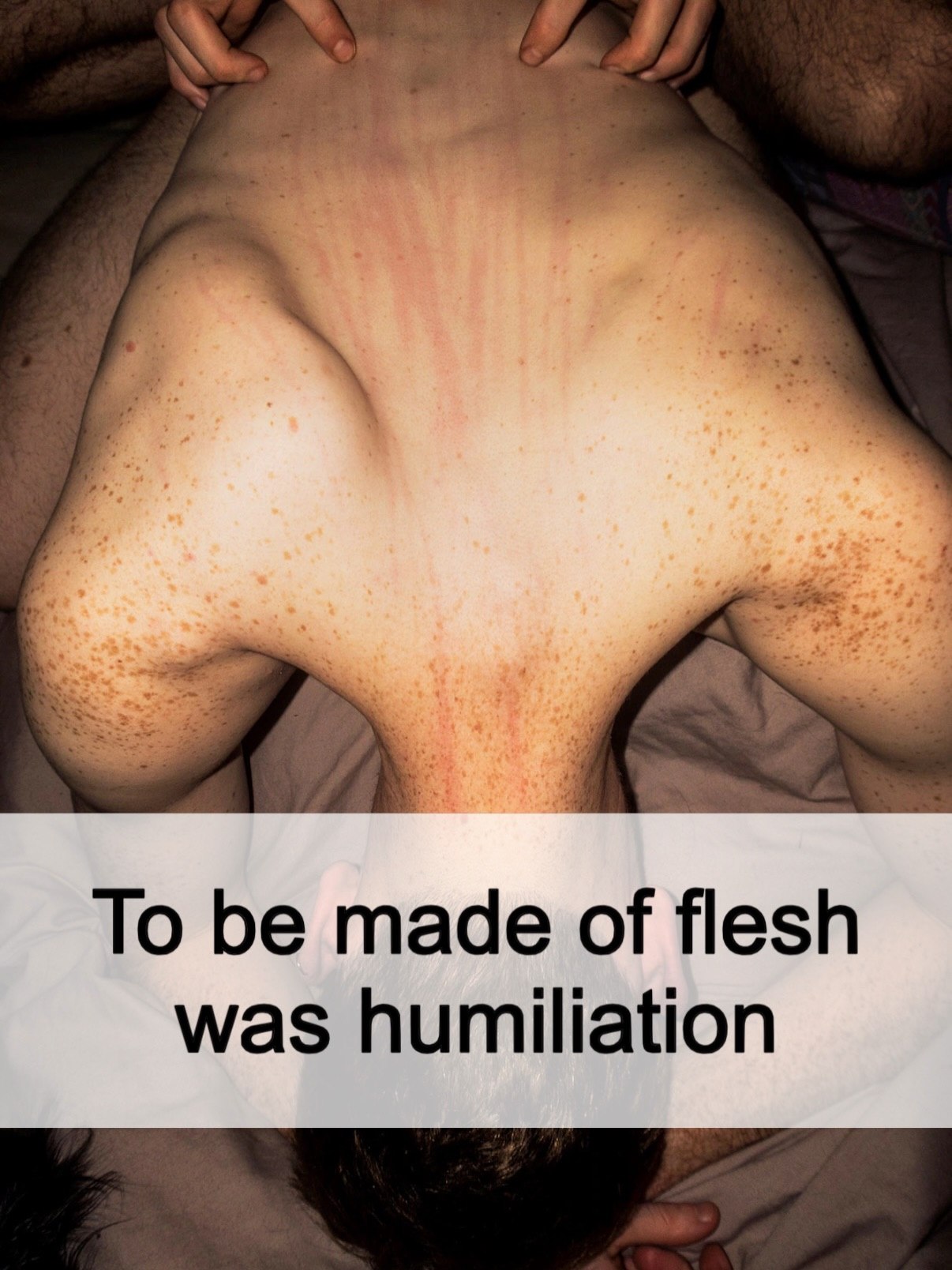 То made of flesh was humiliation