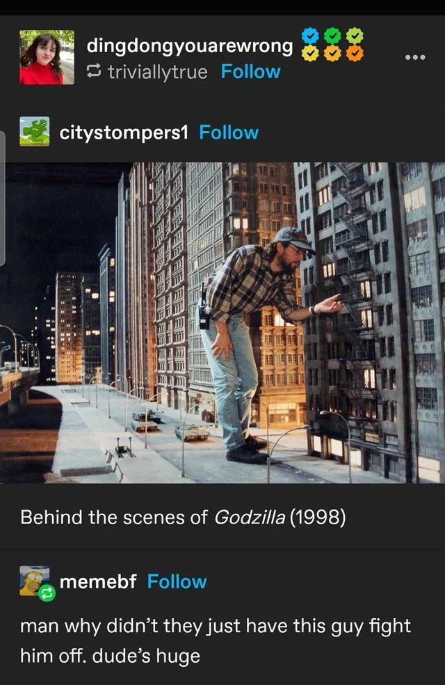 dingdongyouarewrong Striviallytrue Follow i citystompers1 Follow И 2 a i i Behind the scenes of (1998) memebf Follow man why didn’t they just have this guy fight him off. dude’s huge