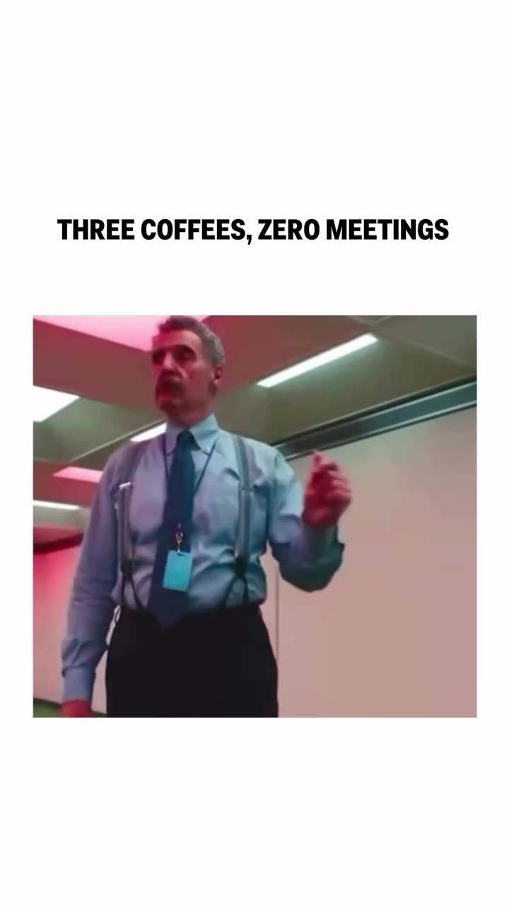 THREE COFFEES, ZERO MEETINGS