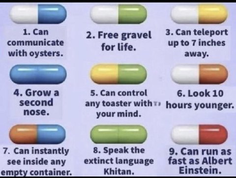 communicate for life up to 7 inches with oysters. амау. 4. Сгом а 5. Can control 6. Look 10 second any toaster hours younger. nose. your mind. 7. Can instantly 8. Speak the 9. Can run as fast as Alber