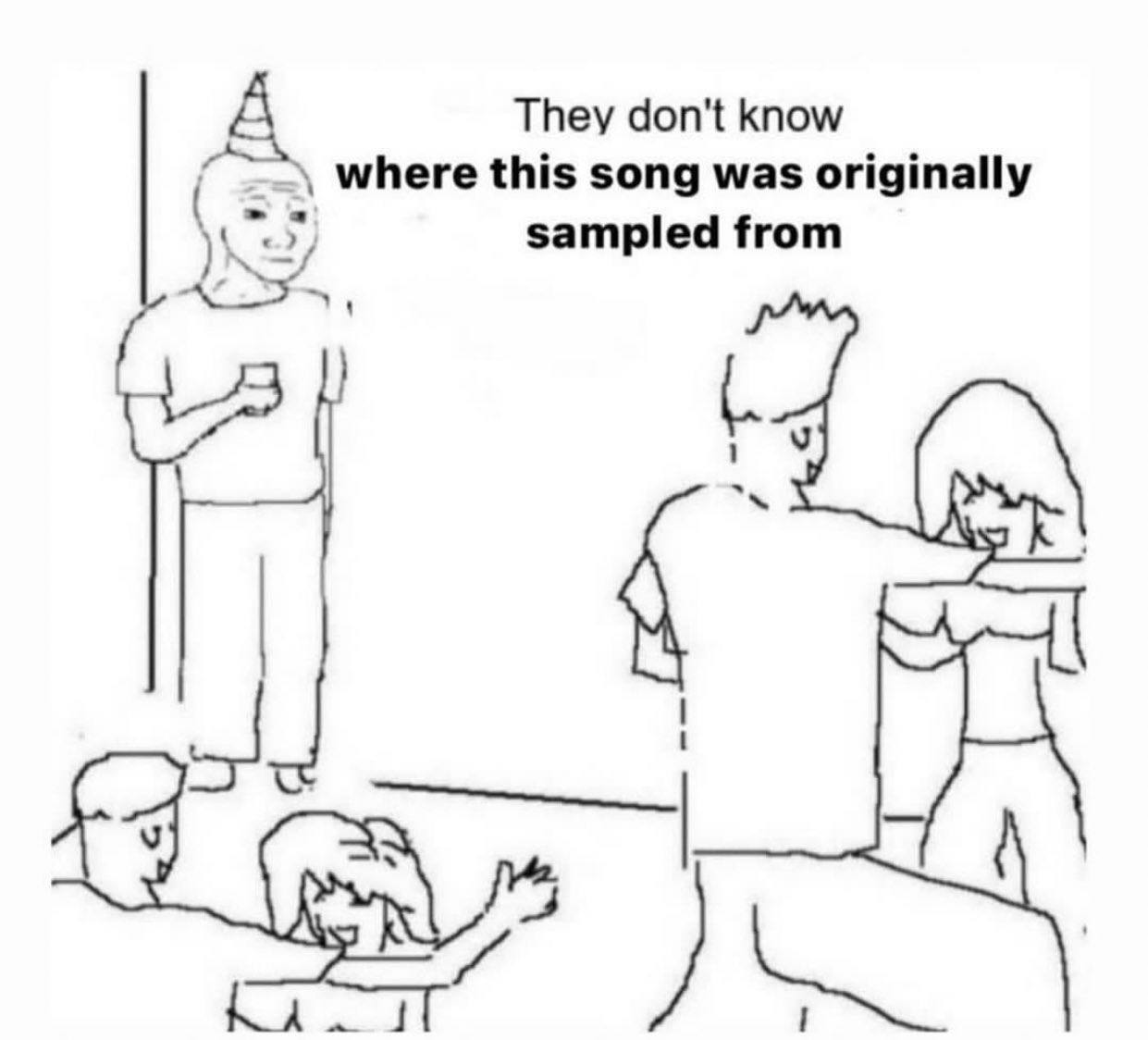 They don't know where this song was originally A sampled from С