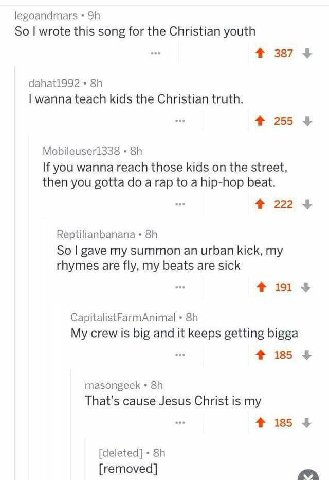 legoandmars So wrote this song for the Christian youth 4 387 wanna teach kids the Christian truth. 255 If you wanna reach those kids the street, then you gotta a rap to a hip-hop beat. 4% 222 Reptilia