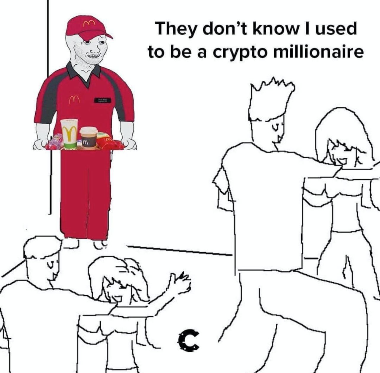 They don’t know used to be a crypto millionaire