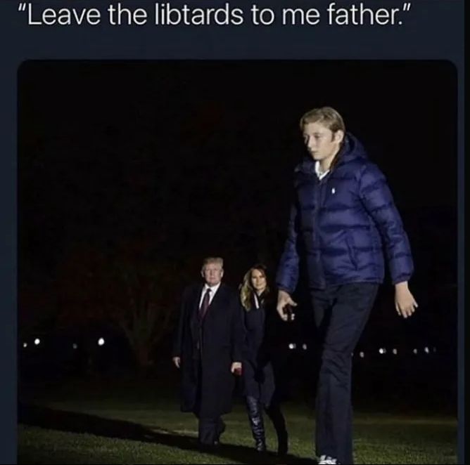 “Leave the libtards to me father”
