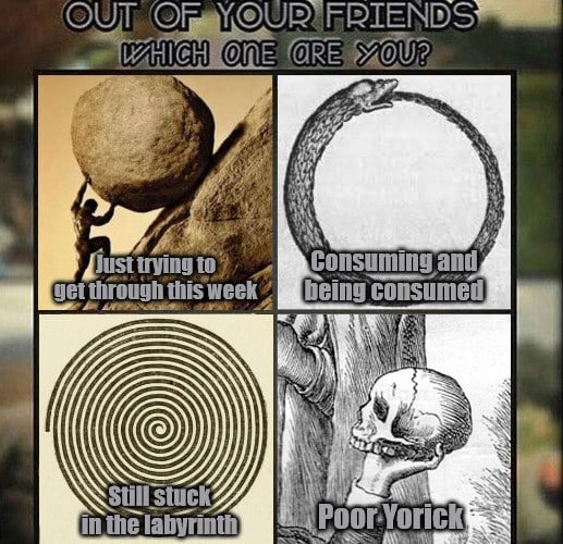 ORE YOUR 4 Consuming ant gett this heing consumed i Still stuck labyrinth Poor-Yorick