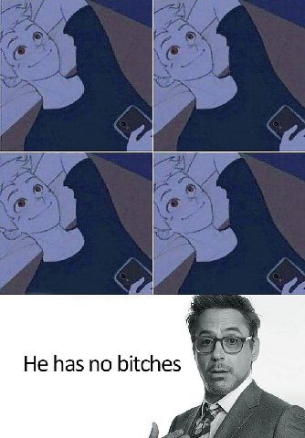He has no bitches